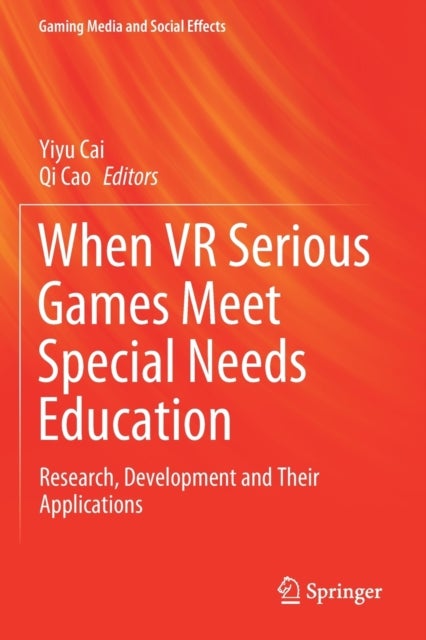 When VR Serious Games Meet Special Needs Education - Research, Development and Their Applications