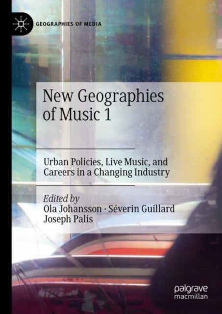 New Geographies of Music 1 - Urban Policies, Live Music, and Careers in a Changing Industry