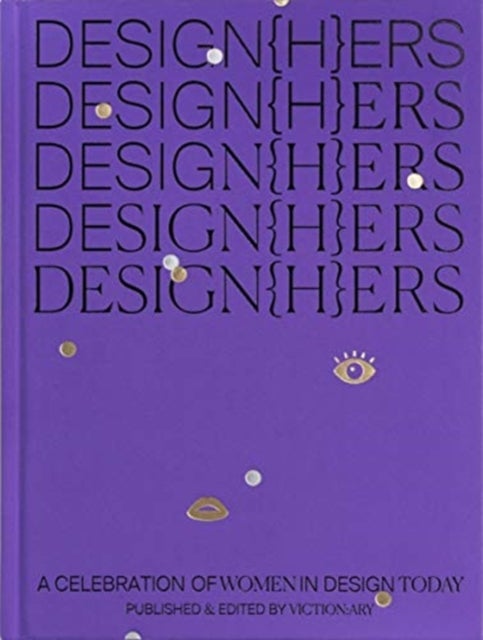 Design{h}ers - A Celebration of Women in Design Today