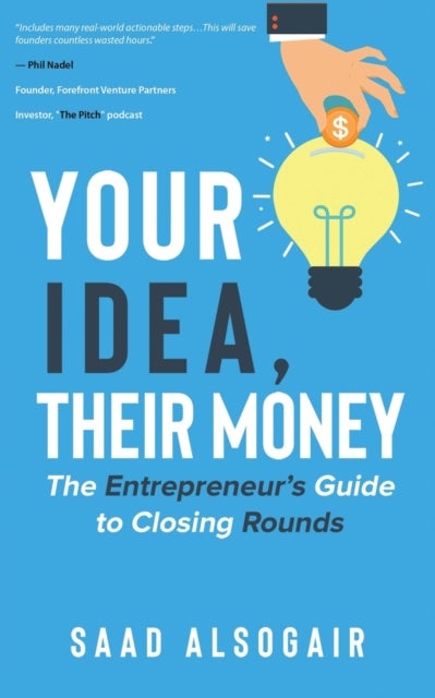 Your Idea, Their Money