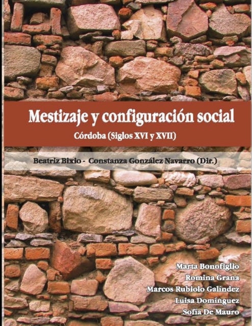 Mestizaje y configuracion social. - Cordoba (Siglos XVI y XVII)