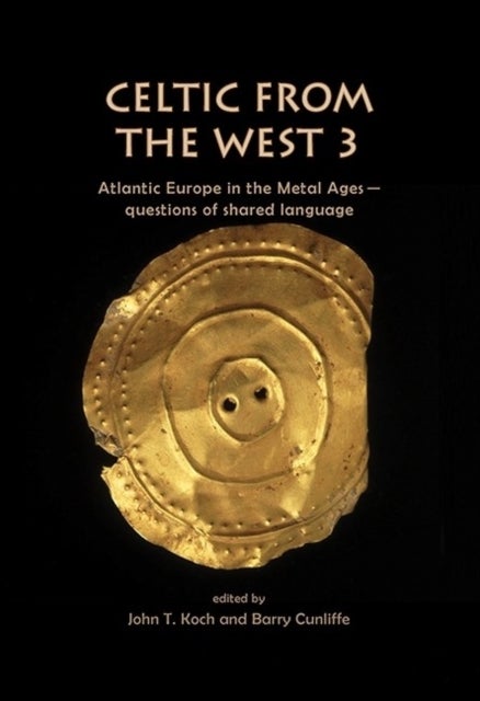 Celtic from the West 3 - Atlantic Europe in the Metal Ages — questions of shared language
