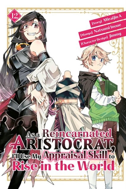 As a Reincarnated Aristocrat, I''ll Use My Appraisal Skill to Rise in the World 12 (manga)