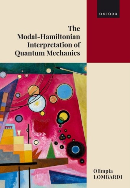 The Modal-Hamiltonian Interpretation of Quantum Mechanics - Making Sense of the Quantum World