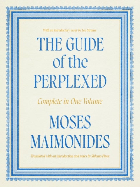 The Guide of the Perplexed - Complete in One Volume