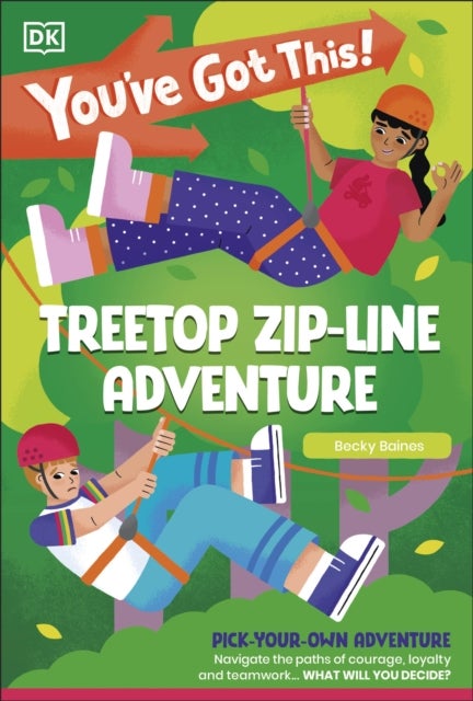 You''ve Got This! Treetop Zip-Line Adventure - Pick Your Own Adventure