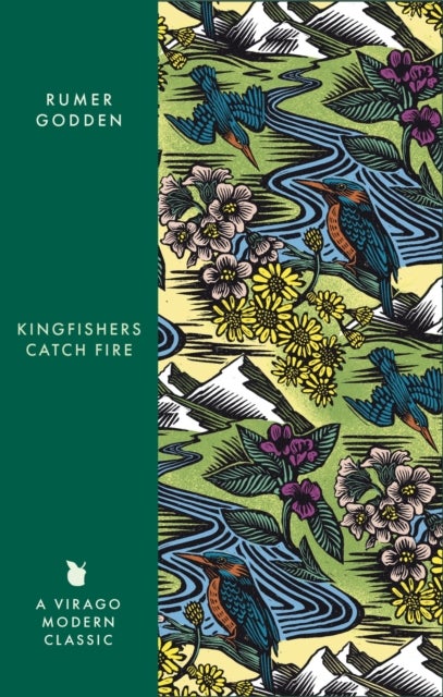 Kingfishers Catch Fire - A Virago Modern Classic