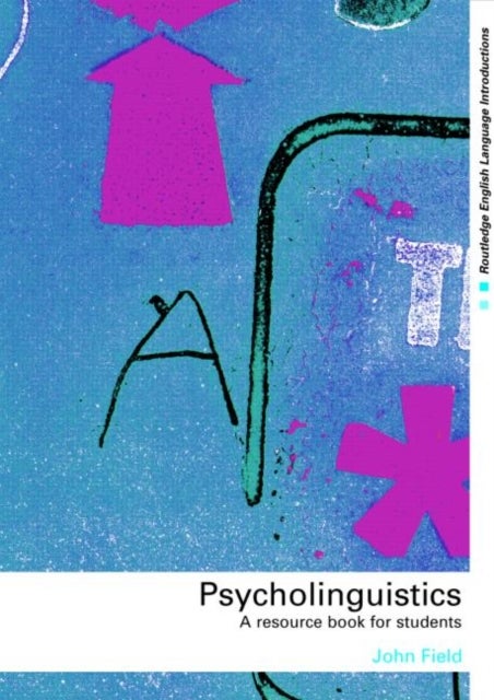 Psycholinguistics - A Resource Book for Students