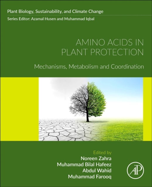 Amino Acids in Plant Protection - Mechanisms, Metabolism and Coordination