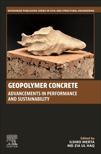 Geopolymer Concrete - Advancements in Performance and Sustainability