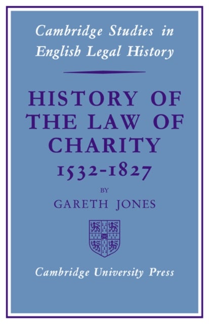 History of the Law of Charity, 1532-1827