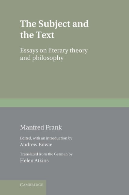The Subject and the Text - Essays on Literary Theory and Philosophy