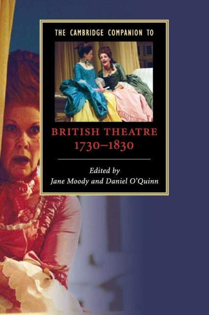 The Cambridge Companion to British Theatre, 1730¿1830