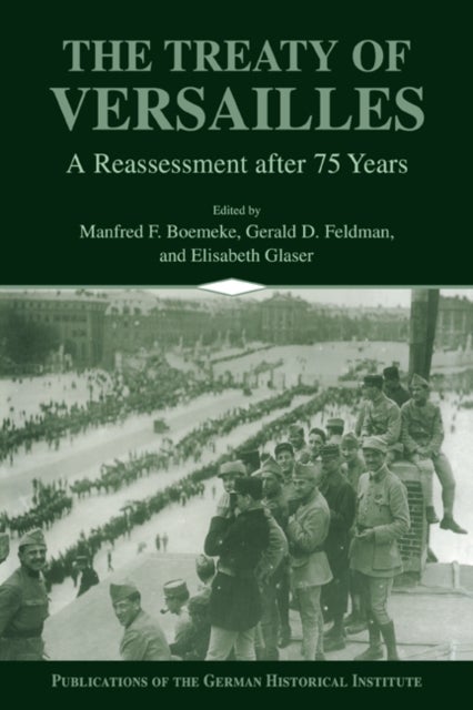 The Treaty of Versailles - A Reassessment after 75 Years