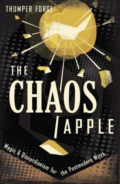 The Chaos Apple - Magic & Discordianism for the Postmodern Witch