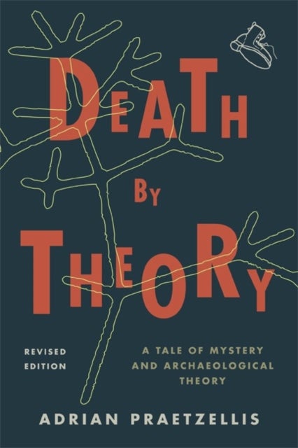 Death by Theory - A Tale of Mystery and Archaeological Theory
