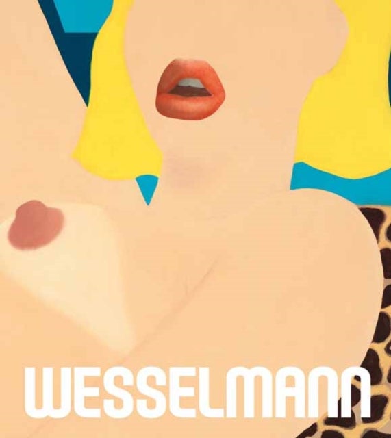 Tom Wesselmann - The Great American Nude