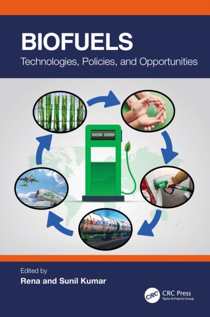Biofuels - Technologies, Policies, and Opportunities
