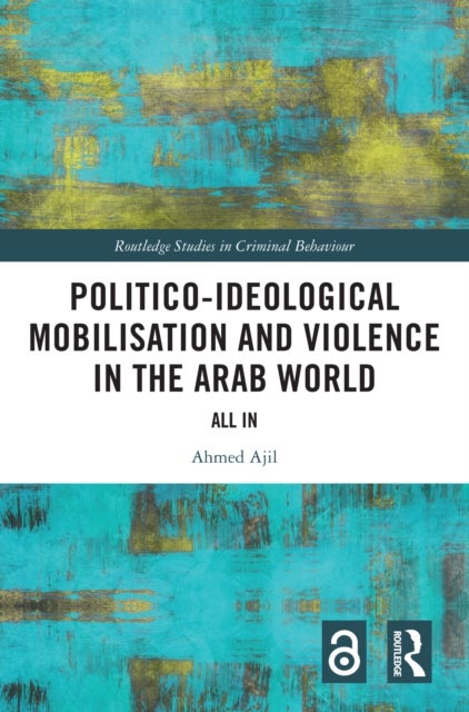 Politico-ideological Mobilisation and Violence in the Arab World - All In