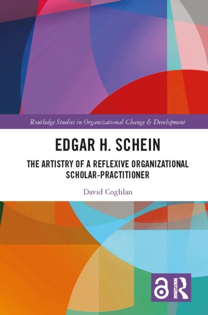 Edgar H. Schein - The Artistry of a Reflexive Organizational Scholar-Practitioner