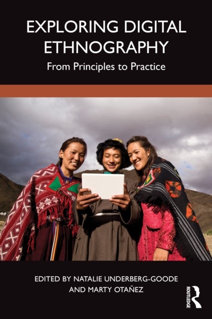 Exploring Digital Ethnography - From Principles to Practice