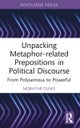 Unpacking Metaphor-related Prepositions in Political Discourse