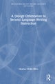 A Design Orientation to Second Language Writing Instruction