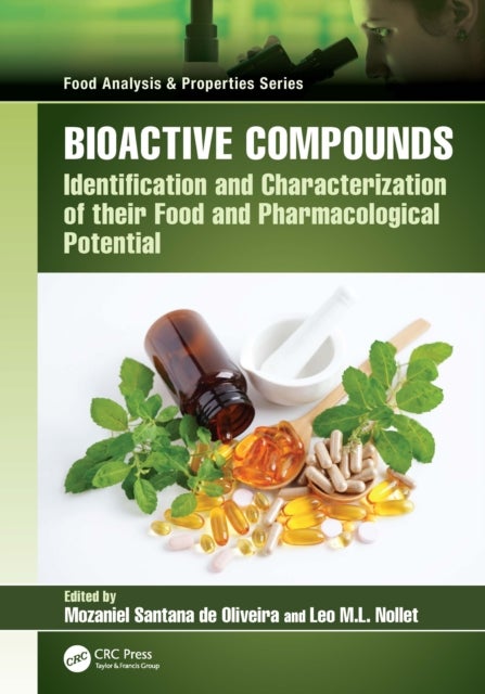 Bioactive Compounds - Identification and Characterization of their Food and Pharmacological Potential
