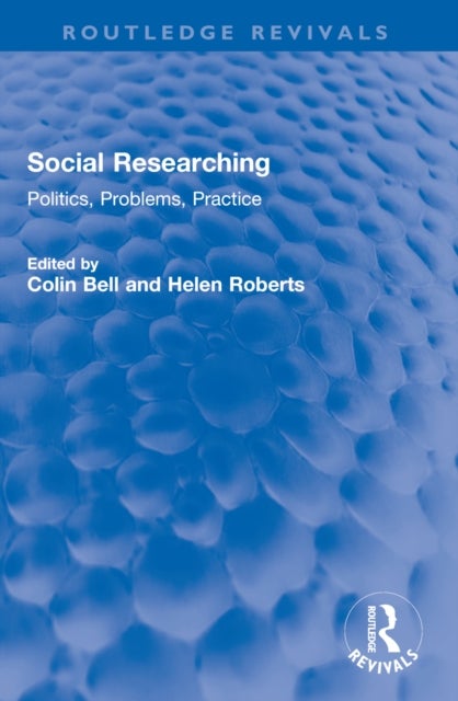 Social Researching - Politics, Problems, Practice