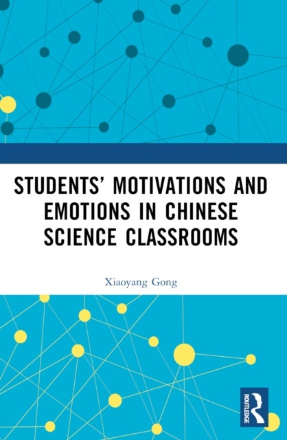 Students' Motivations and Emotions in Chinese Science Classrooms