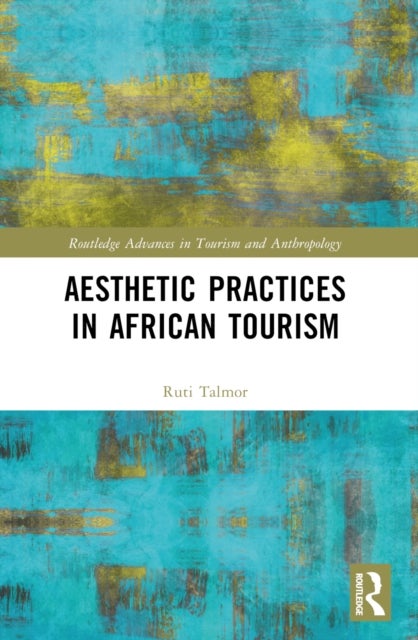 Aesthetic Practices in African Tourism