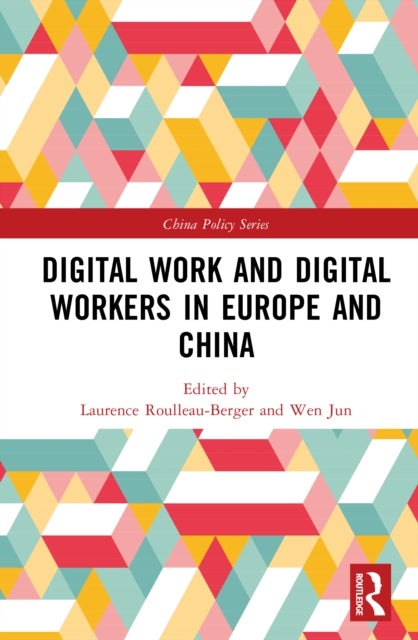 Digital Work and Digital Workers in Europe and China