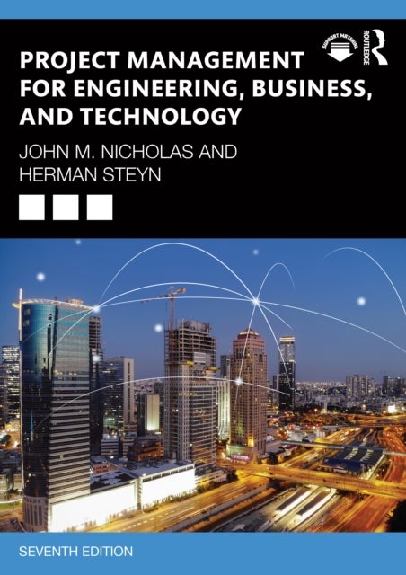 Project Management for Engineering, Business and Technology