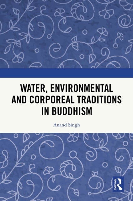 Water, Environmental and Corporeal Traditions in Buddhism