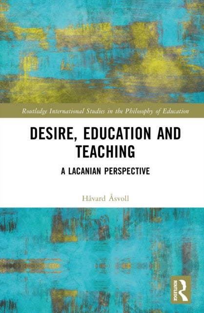 Desire, Education and Teaching - A Lacanian Perspective