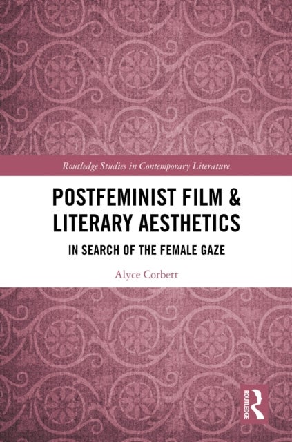Postfeminist Film & Literary Aesthetics - In Search of the Female Gaze