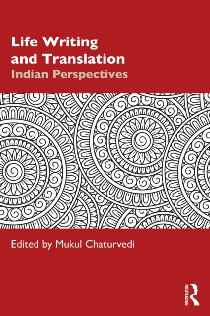 Life Writing and Translation - Indian Perspectives