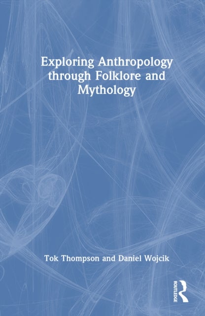 Exploring Anthropology through Folklore and Mythology