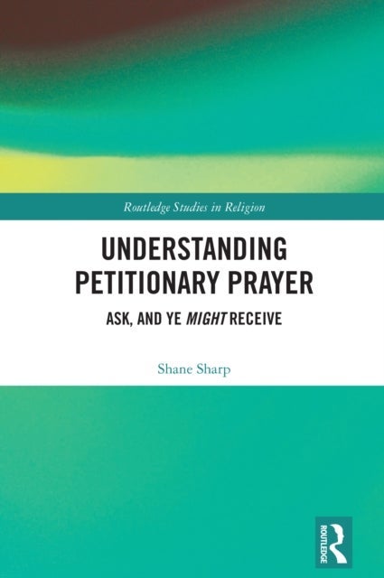 Understanding Petitionary Prayer