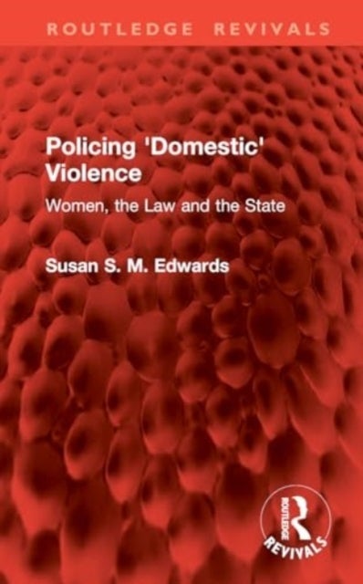 Policing ''domestic'' Violence