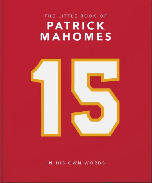 Little Book of Patrick Mahomes - In His Own Words