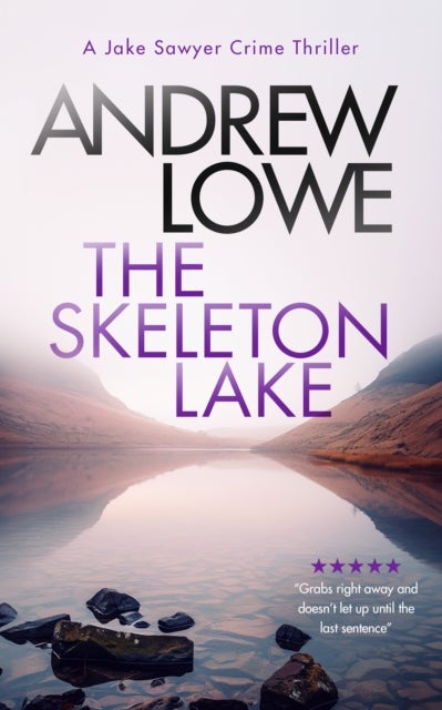 The Skeleton Lake - A chilling British detective crime thriller
