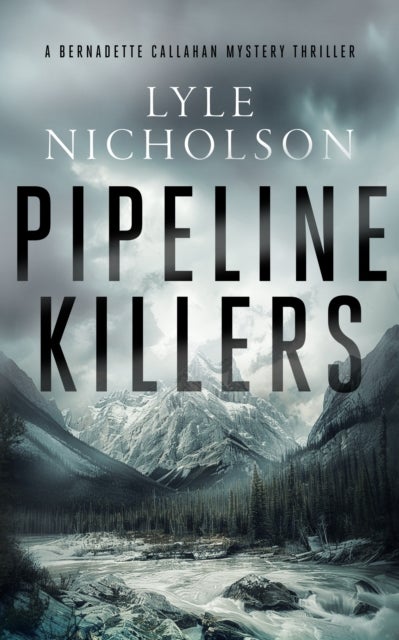 Pipeline Killers - A female detective mystery
