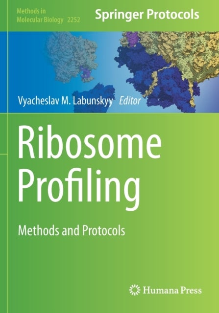 Ribosome Profiling - Methods and Protocols
