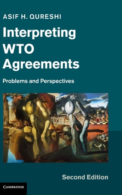 Interpreting WTO Agreements - Problems and Perspectives