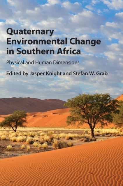 Quaternary Environmental Change in Southern Africa - Physical and Human Dimensions