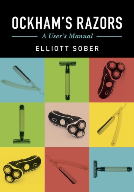 Ockham's Razors - A User's Manual