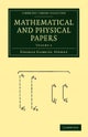 Mathematical and Physical Papers