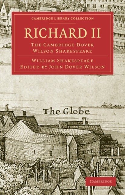 Richard II - The Cambridge Dover Wilson Shakespeare