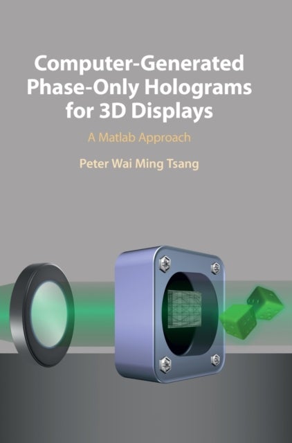Computer-Generated Phase-Only Holograms for 3D Displays - A Matlab Approach